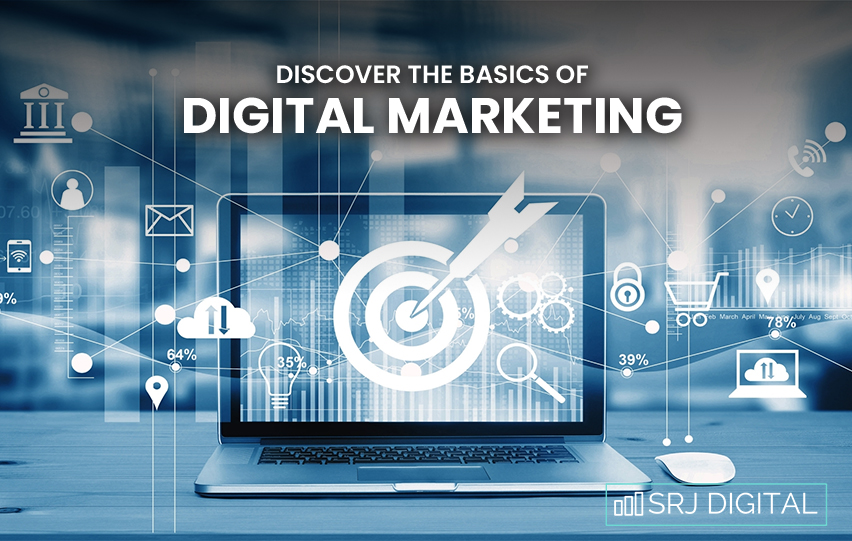 Discover the Basics of Digital Marketing